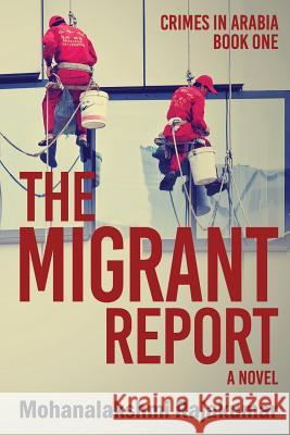 The Migrant Report Mohanalakshmi Rajakumar 9781514646922 Createspace - książka