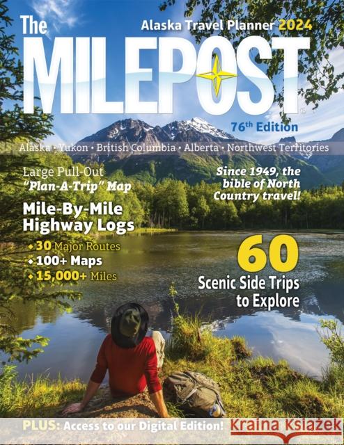 The Milepost 2024: Alaska Travel Planner  9781892154583 Milepost - książka