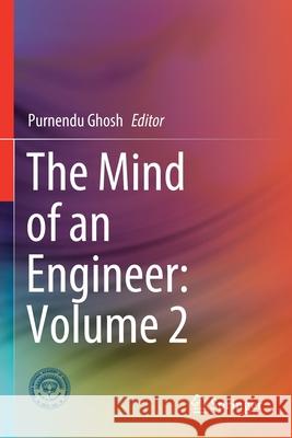 The Mind of an Engineer: Volume 2 Purnendu Ghosh 9789811513329 Springer - książka