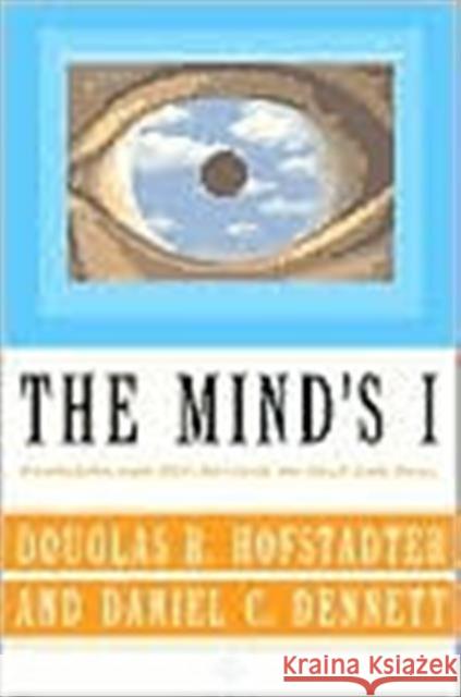 The Mind's I: Fantasies and Reflections on Self & Soul Hofstadter, Douglas R. 9780465030910 Basic Books - książka