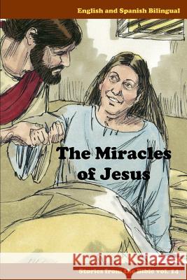 The Miracles of Jesus: English and Spanish Bilingual John C. Rigdon 9781080998494 Independently Published - książka