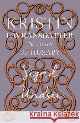 The Mistress of Husaby; Kristin Lavransdatter - Volume II Undset, Sigrid 9781528717151 Read & Co. Books - książka
