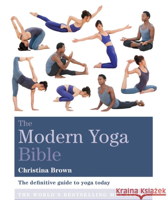 The Modern Yoga Bible Brown, Christina 9781841814667 Octopus Publishing Group - książka