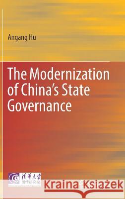 The Modernization of China's State Governance Angang Hu 9789811033698 Springer - książka