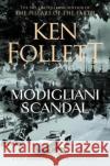The Modigliani Scandal Ken Follett 9781509860005 Pan Macmillan