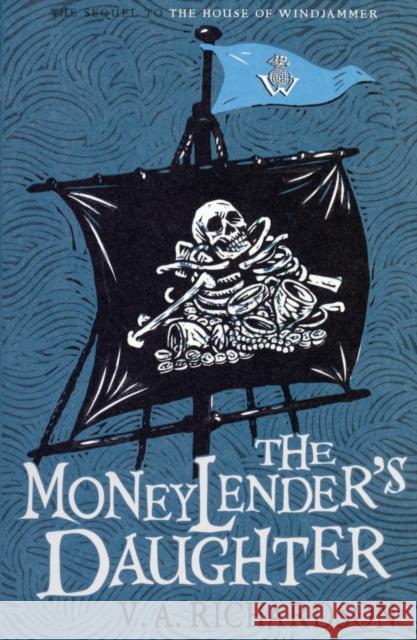 The Moneylender's Daughter: Windjammer II V. A. Richardson 9780747575894 Bloomsbury Publishing PLC - książka