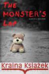 The Monster's Lap: Based on a True Story Drew Bankston 9781948543637 Star Painter Productions, LLC