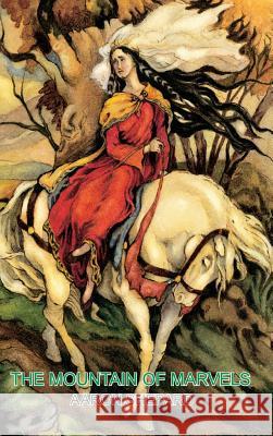 The Mountain of Marvels: A Celtic Tale of Magic, Retold from The Mabinogion Shepard, Aaron 9781620355657 Skyhook Press - książka