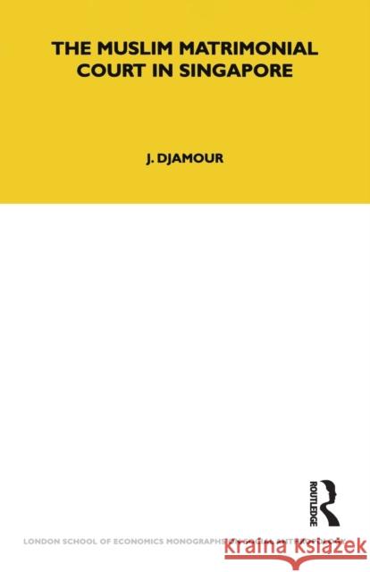 The Muslim Matrimonial Court in Singapore Judith Djamour 9780367717148 Routledge - książka