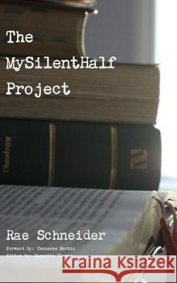 The MySilentHalf Project Schneider, Rae 9781312886254 Lulu.com - książka