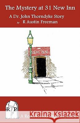 The Mystery of 31 New Inn: A Dr. John Thorndyke Story R. Austin Freeman 9780984385782 Resurrected Press - książka