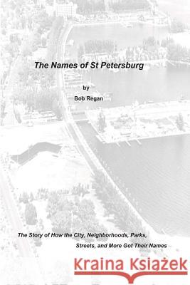 The Names of St Petersburg Bob Regan 9781492114642 Createspace Independent Publishing Platform - książka