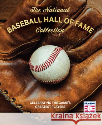 The National Baseball Hall of Fame Collection: Celebrating the Game's Greatest Players Buckley, James 9780760369340 Epic Ink - książka
