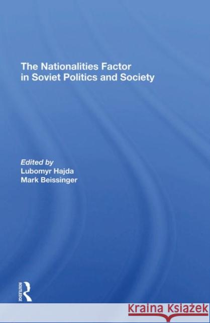 The Nationalities Factor in Soviet Politics and Society Hajda, Lubomyr 9780367294250 Taylor and Francis - książka