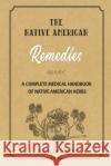 The Native American Remedies Adahy Descheeni 9781801886260 Adahy Descheeni
