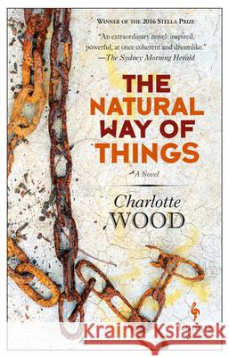 The Natural Way of Things Charlotte Wood 9781609453626 Europa Editions - książka