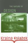The Nature of Design: Ecology, Culture, and Human Intention Orr, David W. 9780195173680 Oxford University Press
