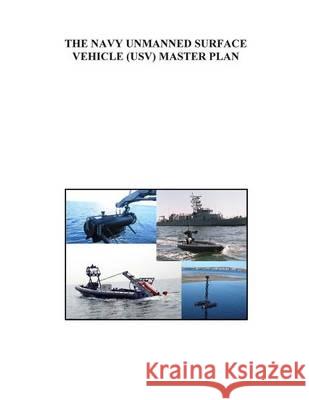 The Navy Unmanned Surface Vehicle (USV) Master Plan U. S. Navy 9781505437829 Createspace - książka