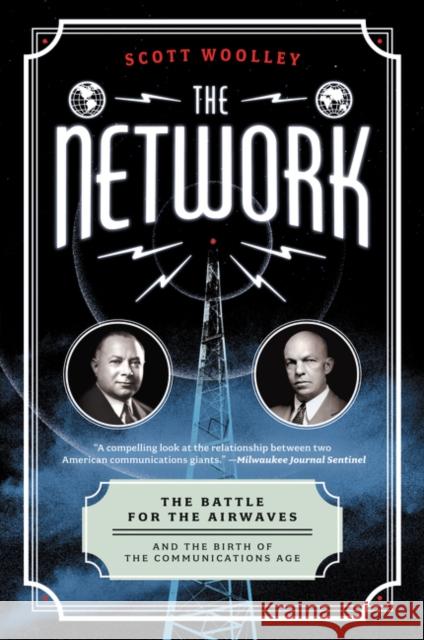 The Network: The Battle for the Airwaves and the Birth of the Communications Age Scott Woolley 9780062242761 Ecco Press - książka