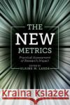 The New Metrics: Practical Assessment of Research Impact Elaine M. Lasda (University at Albany, SUNY, USA) 9781789732726 Emerald Publishing Limited