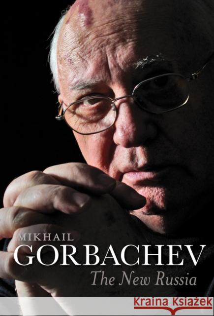 The New Russia Gorbachev, Mikhail 9781509503872 John Wiley & Sons - książka