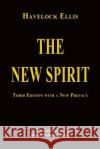 The New Spirit Havelock Ellis 9781548882808 Createspace Independent Publishing Platform