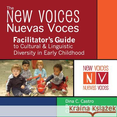 The New Voices - Nuevas Voces Facilitator's Guide To Cultural And Linguistic Diversity In Early Childhood - audiobook Castro, Dina 9781598570458 Brookes Publishing Company - książka