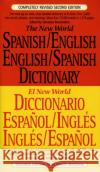 The New World Spanish-English, English-Spanish Dictionary: Completely Revised Second Edition Salvatore Ramondino 9780451181688 Signet Book