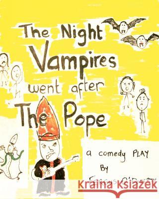 The Night Vampires: The Night Vampires went after the Pope O'Doherty, Fergus N. 9781461120094 Createspace - książka