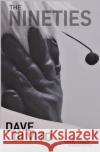 The Nineties: Vinyl Tiger 2nd Edition Dave D 9780994487056 David Di Vito