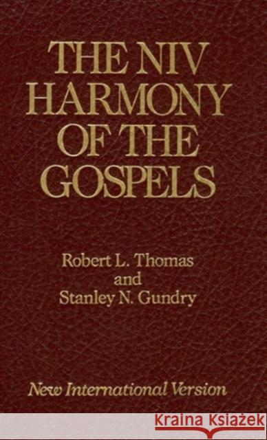 The NIV Harmony of the Gospels: With Explanations and Essays Robert L. Thomas Stanley N. Gundry 9780060635237 HarperOne - książka