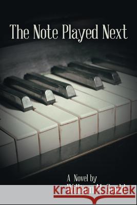 The Note Played Next William M. Gould 9781491747162 iUniverse - książka