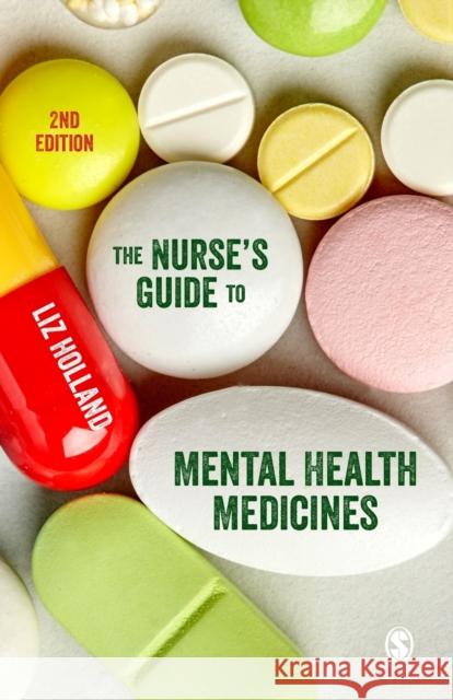 The Nurse′s Guide to Mental Health Medicines Holland, Elizabeth Jane 9781529769029 SAGE Publications Ltd - książka