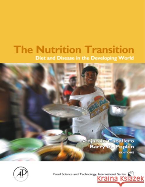 The Nutrition Transition: Diet and Disease in the Developing World Caballero, Benjamin 9780121536541 Academic Press - książka