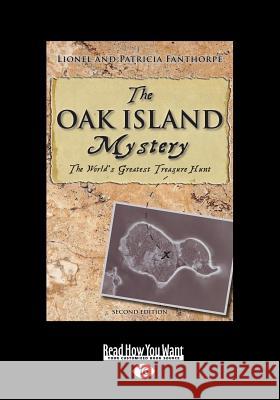 The Oak Island Mystery: The World's Greatest Treasure Hunt (Large Print 16pt) Lionel Fanthorpe Patricia Fanthorpe 9781525251979 ReadHowYouWant - książka