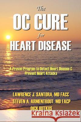 The OC Cure For Heart Disease Santora, MD Larry, J. 9781886571242 Occure - książka