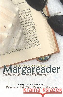 The Occasional Margareader: Food for thought served Buffett style Davidson, Donald W. 9781883684990 Peninsula Press - książka
