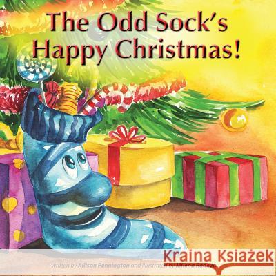 The Odd Sock's Happy Christmas! Allison Pennington Milena Radeva 9780995663107 Allison Pennington - książka