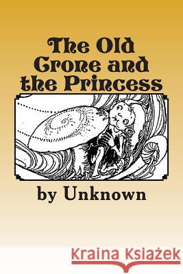 The Old Crone and the Princess Ben Ditmars 9781490919171 Createspace Independent Publishing Platform - książka