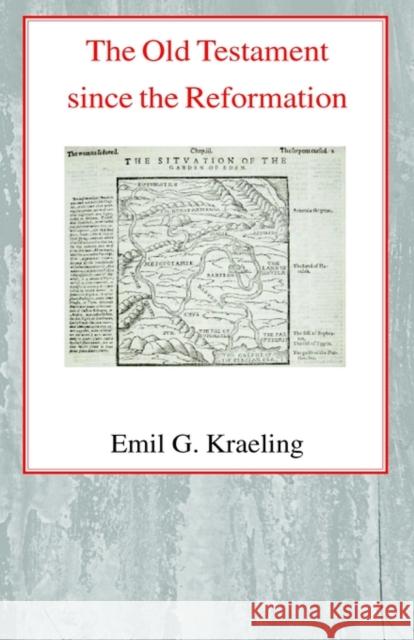 The Old Testament Since the Reformation Emil Gottlieb Heinrich Kraeling 9780227170939 James Clarke Company - książka