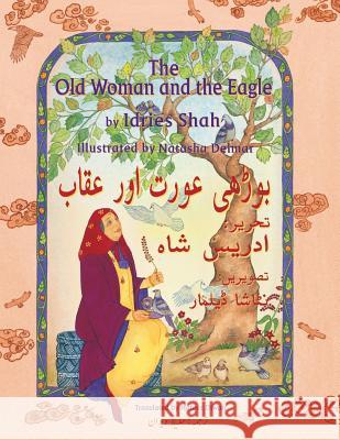 The Old Woman and the Eagle: English-Urdu Edition Idries Shah Natasha Delmar 9781942698784 Hoopoe Books - książka