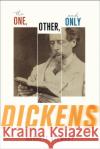 The One, Other, and Only Dickens Garrett Stewart 9781501730139 Cornell University Press