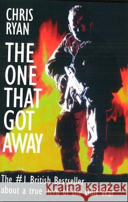 The One That Got Away: My SAS Mission Behind Enemy Lines Chris Ryan 9781574881561 Potomac Books - książka
