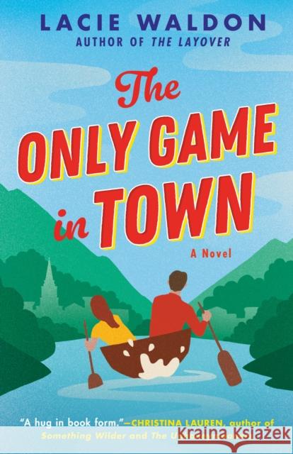 The Only Game in Town Waldon, Lacie 9780593540800 Random House USA Inc - książka
