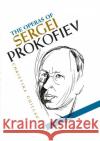 The Operas of Sergei Prokofiev Christina Guillaumier 9781783274482 Boydell Press