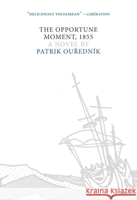 The Opportune Moment, 1855 Ou?ednik, Patrik 9781564785961 Dalkey Archive Press - książka