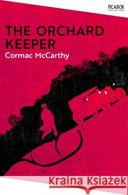 The Orchard Keeper Cormac McCarthy 9781035039067 Pan Macmillan - książka