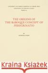 The Origins of the Baroque Concept of Peregrinatio Juergen S. Hahn 9780807891315 University of North Carolina at Chapel Hill D