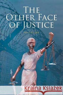 The Other Face of Justice Jon Carrigan 9781637102497 Fulton Books - książka