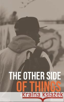 The Other Side of Things Felicia Guy-Lynch Khadijah Powell-Kelly Waleed Elabed 9780987969347 Si Obi Publishing - książka